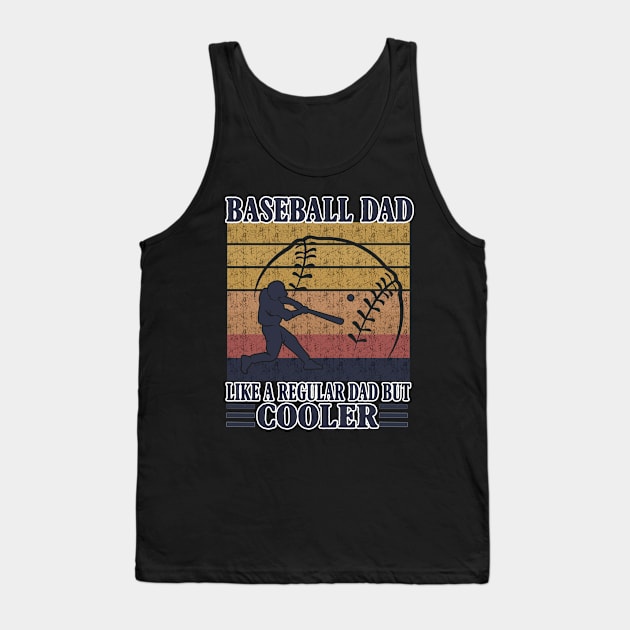 Baseball Dad Like A Regular Dad But Cooler Costume Gift Tank Top by Ohooha